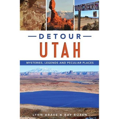 Detour Utah - (American Legends) by  Lynn Arave & Ray Boren (Paperback)