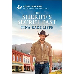 The Sheriff's Secret Past - (Aspen Creek Cowboys) by  Tina Radcliffe (Paperback) - 1 of 1