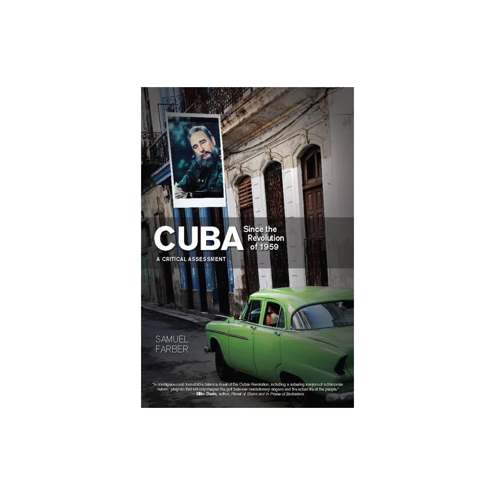 Cuba Since the Revolution of 1959 - by Samuel Farber (Paperback)