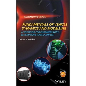 Fundamentals of Vehicle Dynamics and Modelling - (Automotive) by  Bruce P Minaker (Hardcover) - 1 of 1