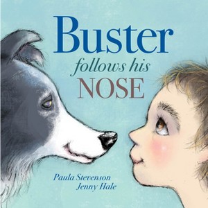 Buster Follows His Nose - by  Paula Stevenson (Hardcover) - 1 of 1