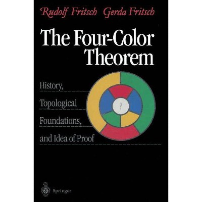 The Four-Color Theorem - by  Rudolf Fritsch & Gerda Fritsch (Paperback)