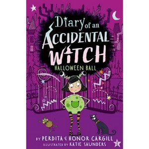 Halloween Ball - (Diary of an Accidental Witch) by  Perdita Cargill & Honor Cargill (Paperback) - 1 of 1