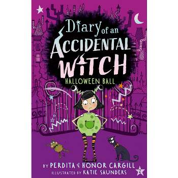 Halloween Ball - (Diary of an Accidental Witch) by  Perdita Cargill & Honor Cargill (Paperback)