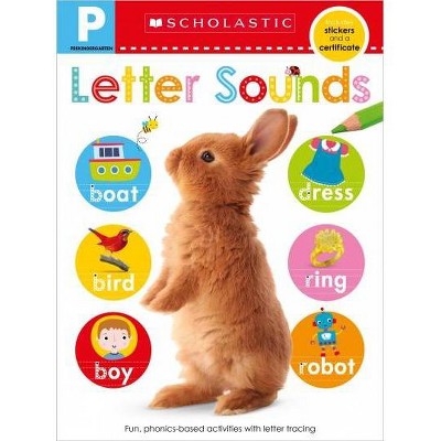 Letter Sounds Pre-K Workbook: Scholastic Early Learners (Skills Workbook) - (Paperback) - by Scholastic & Scholastic Early Learners