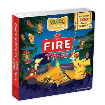 Pokémon Primers: Fire Types Book - by  Josh Bates (Board Book)
