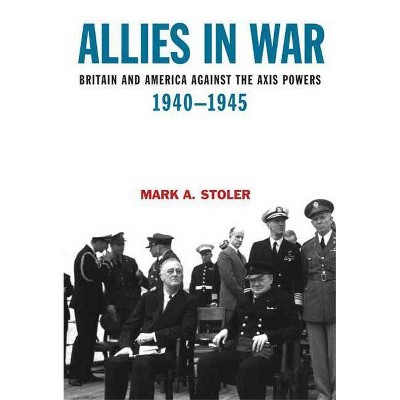 Allies in War - (Modern Wars) by  Mark Stoler (Paperback)