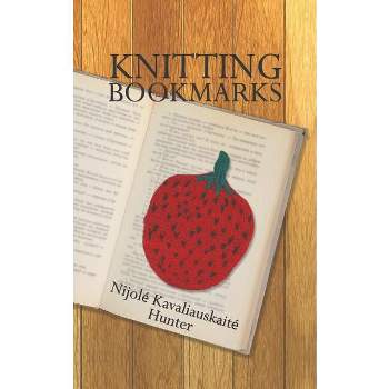Knitting Bookmarks - by  Nijolé Kavaliauskaité Hunter (Paperback)
