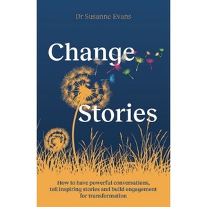 Changestories - by  Susanne Evans (Paperback) - 1 of 1