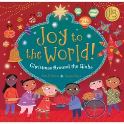 Joy to the World! - (World of Celebrations) by  Kate Depalma (Hardcover)