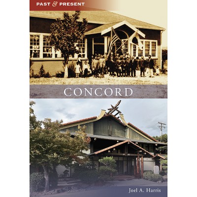 Concord - (Past and Present) by  Joel A Harris (Paperback)