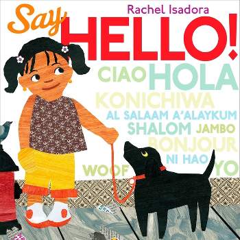 Say Hello! - by Rachel Isadora