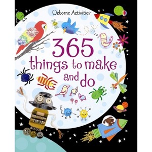 365 Things to Make and Do - by  Fiona Watt (Spiral Bound) - 1 of 1
