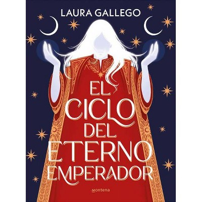 El Ciclo del Eterno Emperador / The Cycle of the Eternal Emperor - by  Laura Gallego (Paperback)