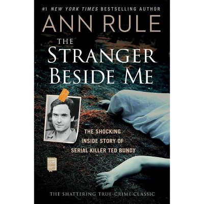 The Stranger Beside Me - by Ann Rule (Paperback)