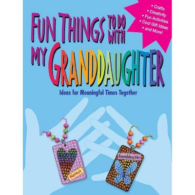 Fun Things to Do with My Granddaughter - by  Product Concept Editors (Paperback)