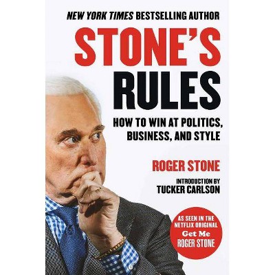 Stone's Rules - by  Roger Stone (Hardcover)