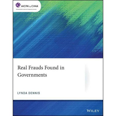 Real Frauds Found in Governments - (AICPA) by  Lynda Dennis (Paperback)