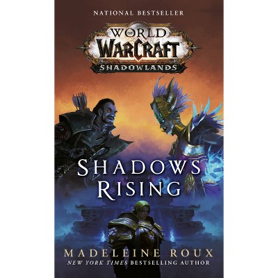 Shadows Rising (World of Warcraft: Shadowlands) - by  Madeleine Roux (Paperback)