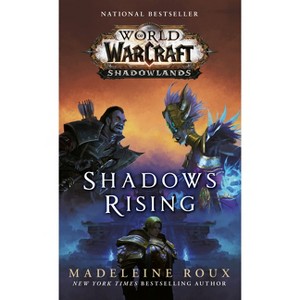 Shadows Rising (World of Warcraft: Shadowlands) - by  Madeleine Roux (Paperback) - 1 of 1
