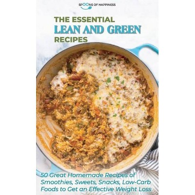 The Essential Lean and Green Recipes - by  Spoons of Happiness (Hardcover)