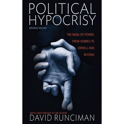 Political Hypocrisy - 2nd Edition by  David Runciman (Paperback)