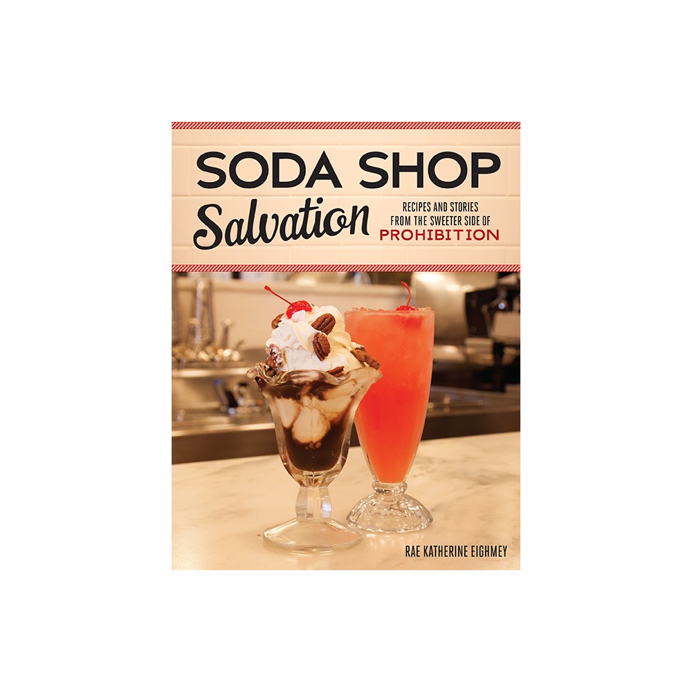 Soda Shop Salvation - by Rae Katherine Eighmey (Paperback)