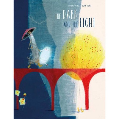 The Dark and the Light - by  Kerstin Hau (Hardcover)