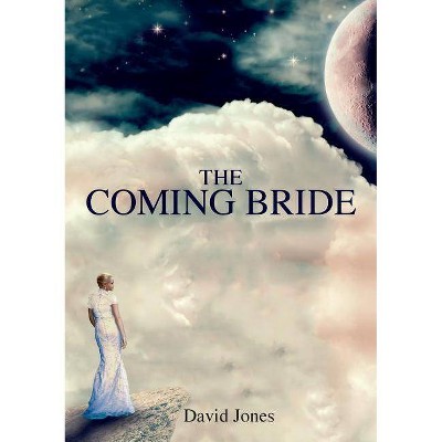 The Coming Bride - by  David Jones (Paperback)