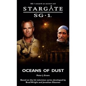 STARGATE SG-1 Oceans of Dust - (Sg1) by  Peter J Evans (Paperback) - 1 of 1