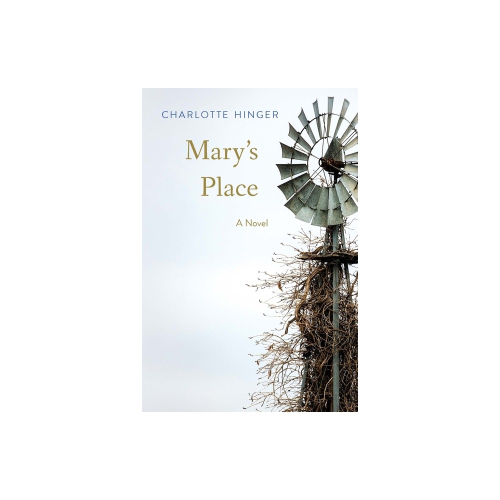 Marys Place - by Charlotte Hinger (Paperback)