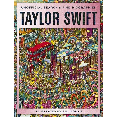 Taylor Swift - by  Gus Morais (Hardcover)