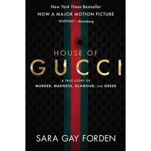 The House of Gucci [Movie Tie-In] - by Sara G Forden (Paperback) - 1 of 1