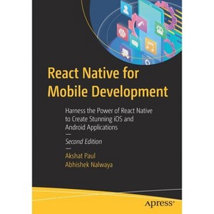 React Native for Mobile Development - 2nd Edition by  Akshat Paul & Abhishek Nalwaya (Paperback) - 1 of 1