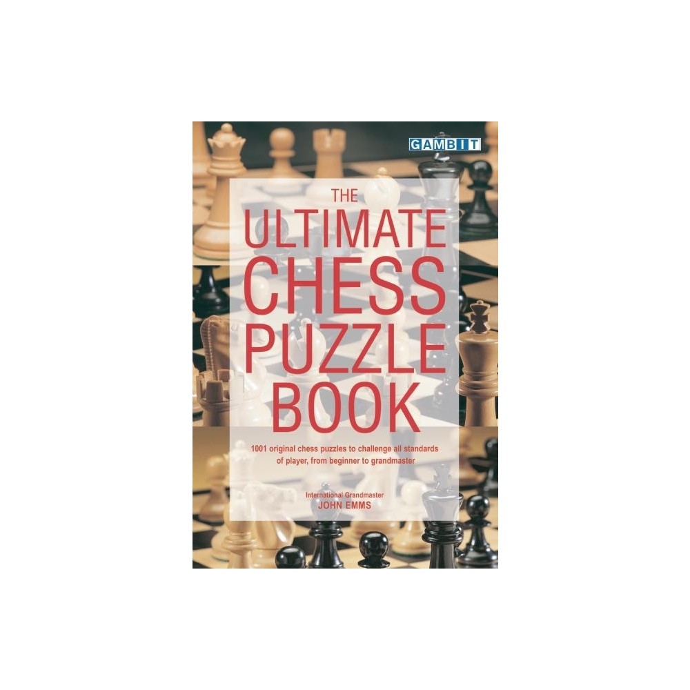 The Ultimate Chess Puzzle Book - by John Emms (Paperback)