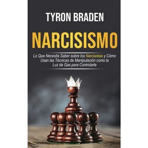 Narcisismo - by  Tyron Braden (Hardcover) - 1 of 1