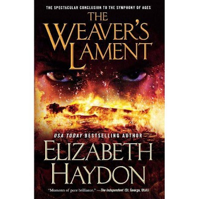 The Weaver's Lament - (Symphony of Ages) by  Elizabeth Haydon (Paperback)