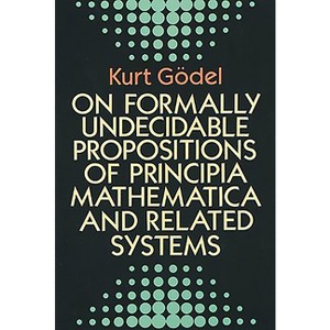 On Formally Undecidable Propositions of Principia Mathematica and Related Systems - (Dover Books on Mathematics) by  Kurt Gödel (Paperback) - 1 of 1