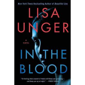 In the Blood - by  Lisa Unger (Paperback)