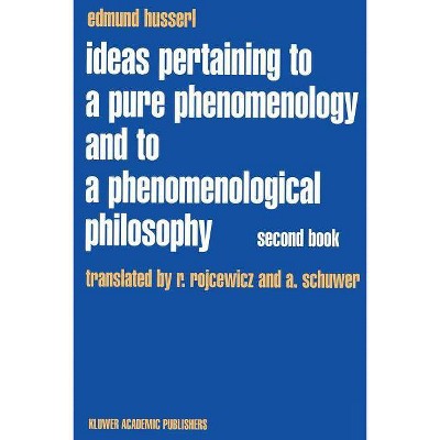 Ideas Pertaining to a Pure Phenomenology and to a Phenomenological Philosophy - (Husserliana: Edmund Husserl - Collected Works) by  Edmund Husserl