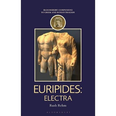 Euripides - (Companions to Greek and Roman Tragedy) by  Rush Rehm (Hardcover)