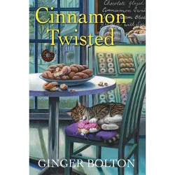 Cinnamon Twisted - (Deputy Donut Mystery) by  Ginger Bolton (Paperback)
