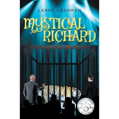 Mystical Richard - by  Larry Cashman (Paperback)