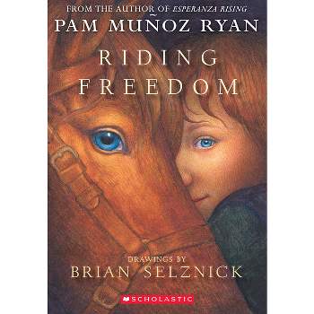 Riding Freedom - (Scholastic Signature) by  Pam Muñoz Ryan (Paperback)