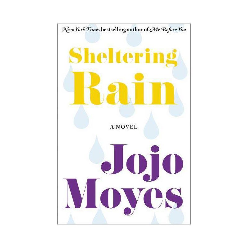 Sheltering Rain - by  Jojo Moyes (Paperback), 1 of 2