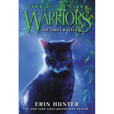 Warriors: Dawn of the Clans #3: The First Battle - by  Erin Hunter (Paperback)