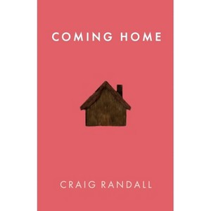 Coming Home - by  Craig Randall (Paperback) - 1 of 1