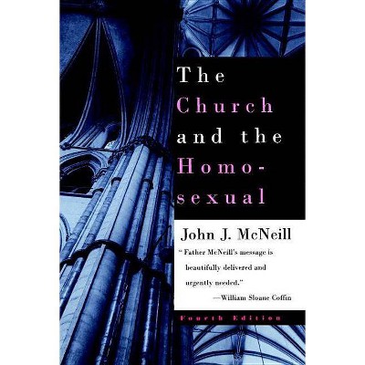 The Church and the Homosexual - 4th Edition by  John J McNeill (Paperback)