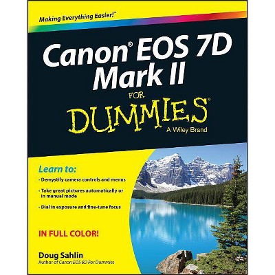 Canon EOS 7d Mark II for Dummies - by  Doug Sahlin (Paperback)