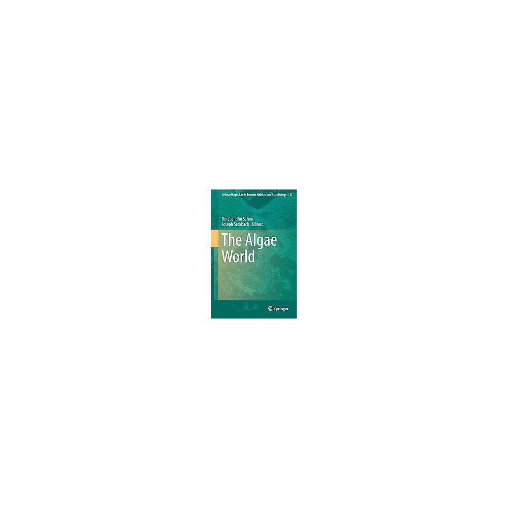 ISBN 9789401773201 product image for The Algae World ( Cellular Origin, Life in Extreme Habitats and Astrobiology) (H | upcitemdb.com